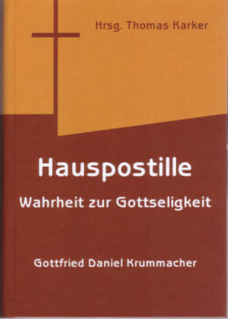 Krummacher, G.D.: “Hauspostille: Wahrheit zur Gottseligkeit.”