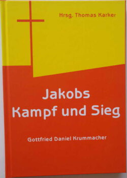Krummacher, G.D.: “Jakob: Kampf und Sieg.” Gebundene Ausgabe