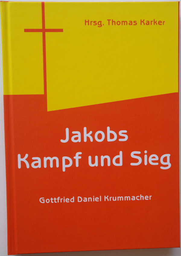 Krummacher, G.D.: “Jakob: Kampf und Sieg.” Gebundene Ausgabe
